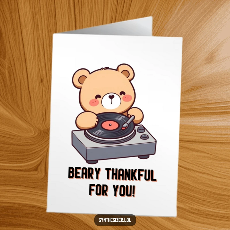 Funny Free Printable Thank You Card: A kawaii bear spinning vinyl on a turntable, sending thanks with musical vibes.